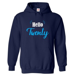 Hello Twenty Birthday, Unisex Kids & Adult Pullover Hoodie									
